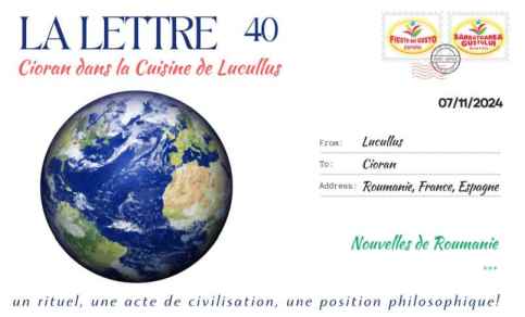 La lettre – Scrisoarea lunară N° 40 – 7 Novembre 2024 ” Cioran dans la cuisine de Lucullus „