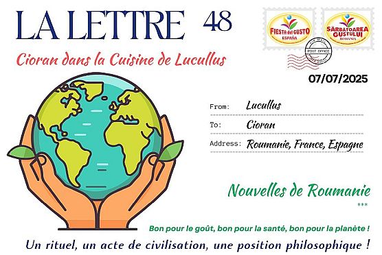 Scrisoarea lunară N° 48 – 7 Iulie 2025 „Cioran în bucătăria lui Lucullus”