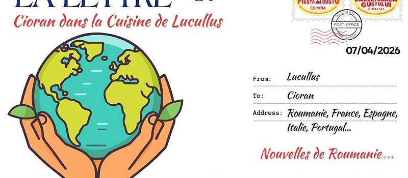 La Lettre N° 57 – Avril 2026 – Cioran dans la cuisine de Lucullus !